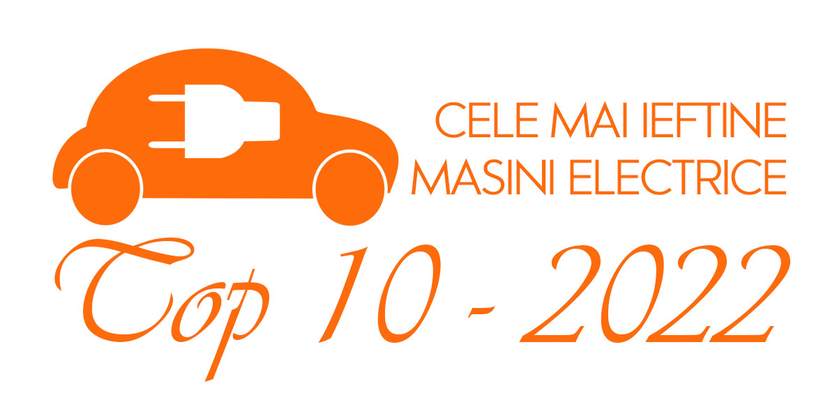 Cele mai ieftine masini electrice | Top 10 | 2022