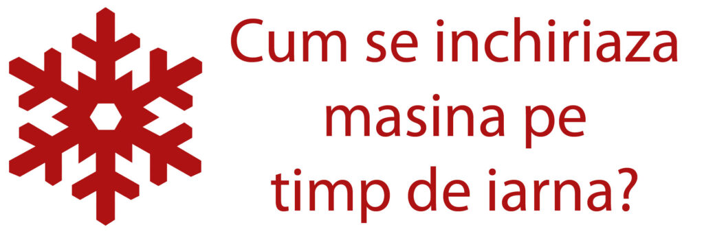 Cum se inchiriaza masina pe timp de iarna?