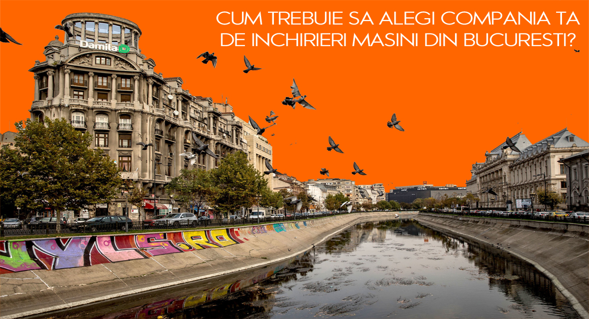 Cum trebuie sa alegi compania Ta de inchirieri masini din Bucuresti?