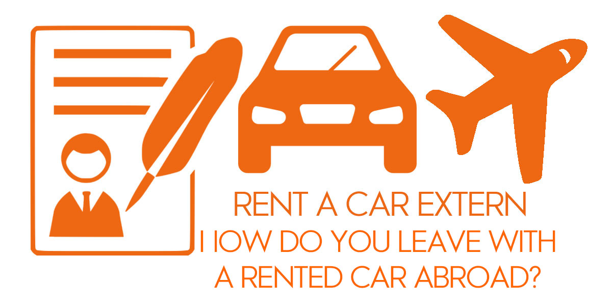the external car rental service and how to leave with a rented car abroad