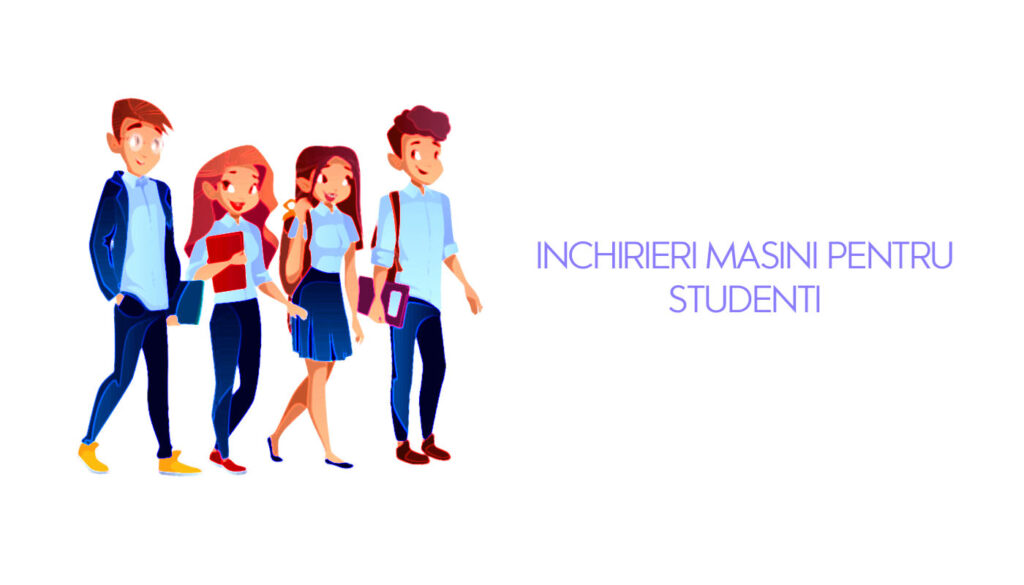 Inchirieri masini pentru studenti