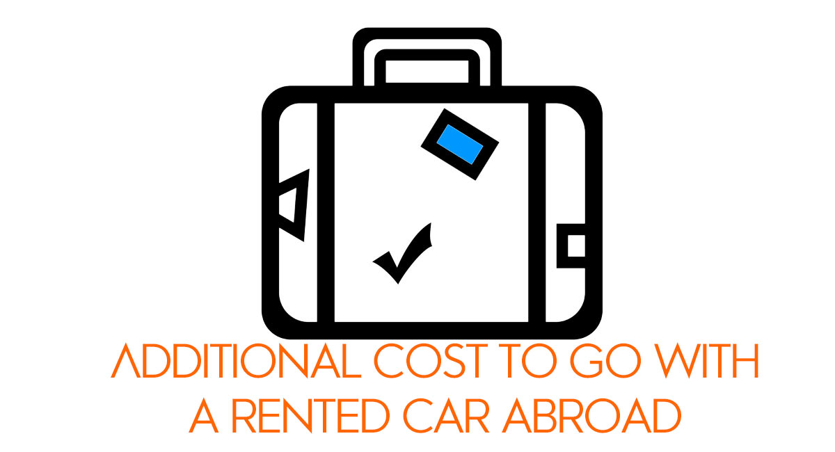 additional cost to leave with a rented car abroad